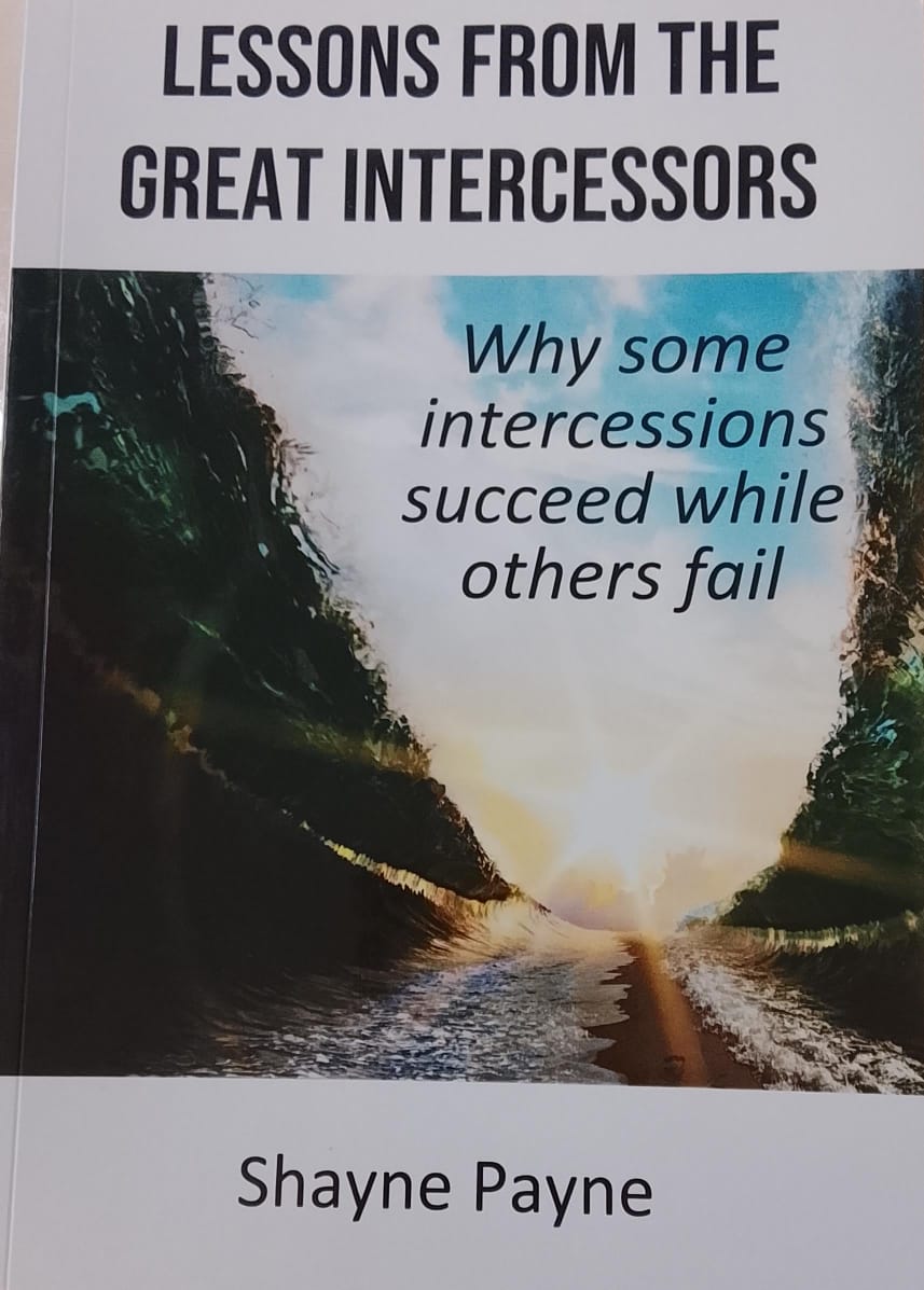 Lessons from the Great Intercessors: Why some Intercessions Succeed While Others Fail